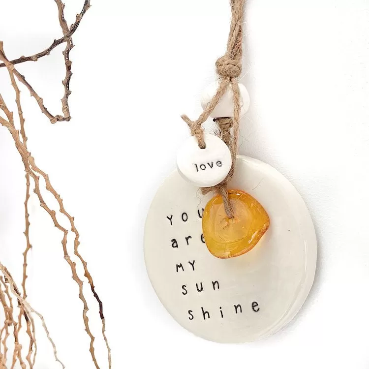 Handmade 'You Are My Sunshine' Ceramic Tag